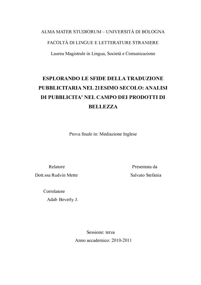 Anteprima della tesi: Esplorando le sfide della traduzione pubblicitaria nel 21esimo secolo:
analisi di pubblicità nel campo dei prodotti di bellezza, Pagina 1