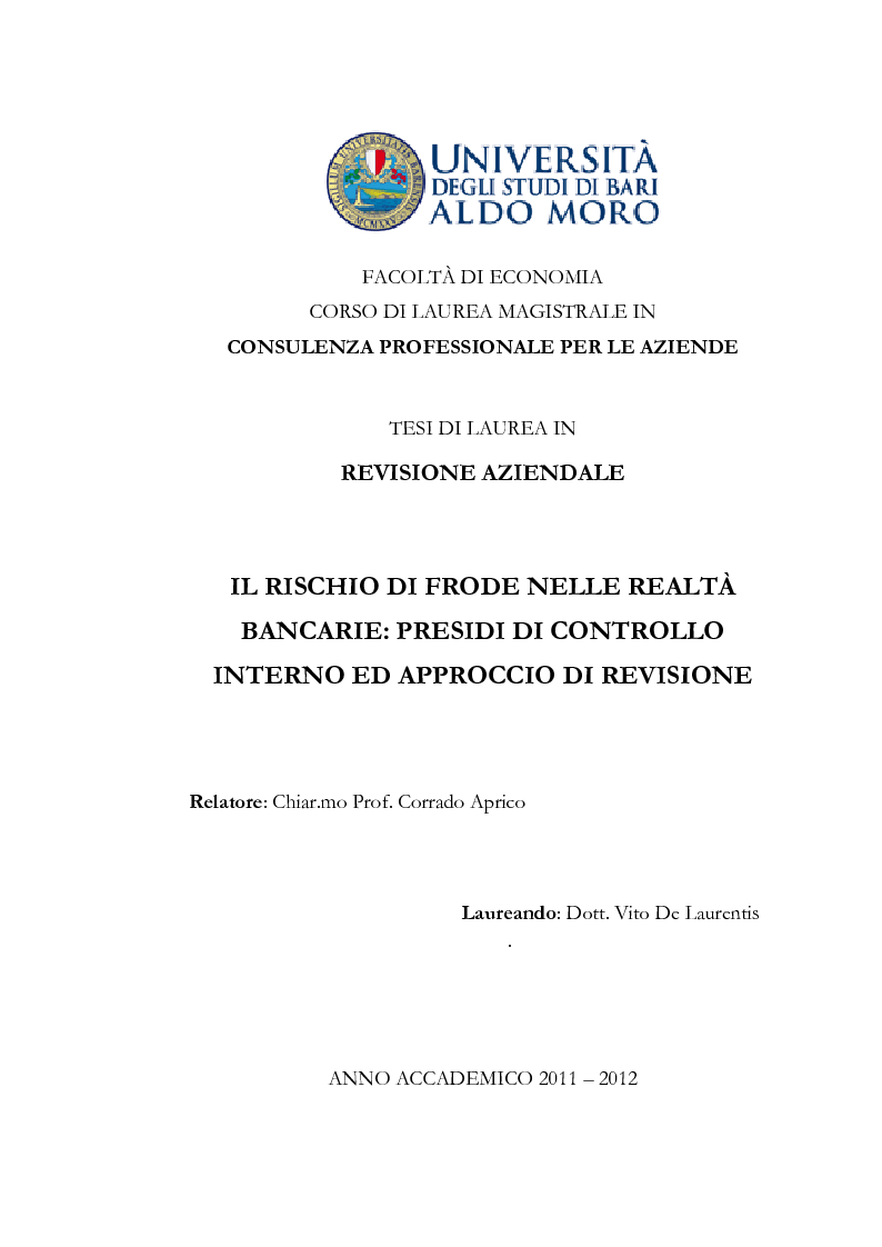 Anteprima della tesi: Il rischio di frode nelle realtà bancarie: presidi di controllo interno ed approccio di revisione
, Pagina 1