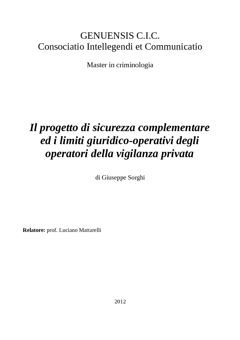 Anteprima della tesi: Il progetto di sicurezza complementare ed i limiti giuridico-operativi degli operatori della vigilanza privata, Pagina 1