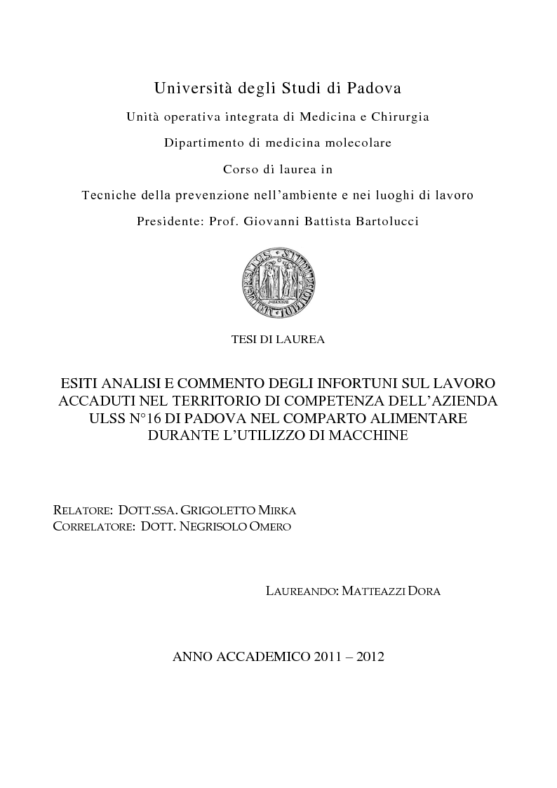 Anteprima della tesi: Esiti analisi e commento degli infortuni sul lavoro accaduti nel territorio di competenza dell'azienda ULSS n°16 di Padova nel comparto alimentare durante l'utilizzo di macchine, Pagina 1