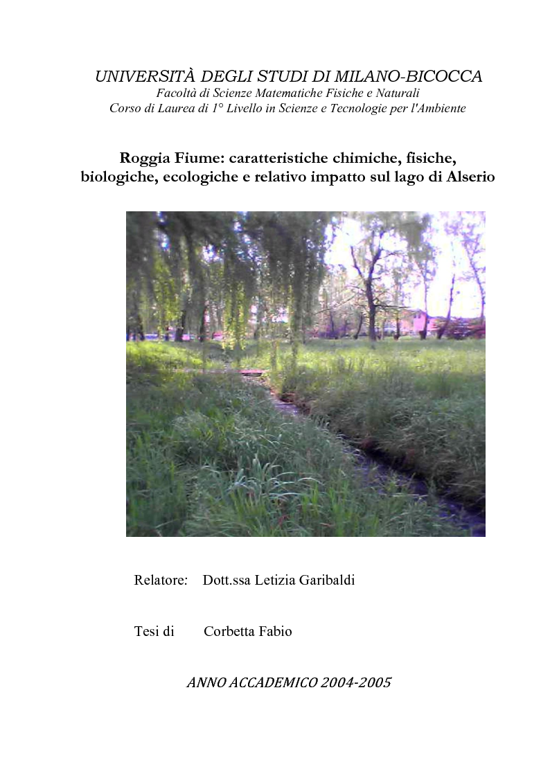 Anteprima della tesi: Roggia Fiume: caratteristiche chimiche, fisiche,biologiche, ecologiche e relativo impatto sul lago di Alserio, Pagina 1