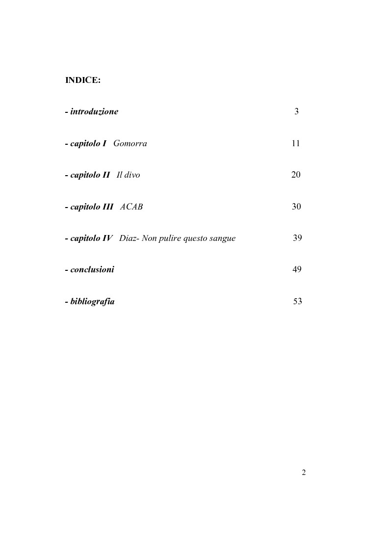 Indice della tesi: Il nuovo cinema d'impegno civile italiano, analisi della produzione giornalistica su quattro casi: Gomorra, Il divo, ACAB e Diaz, Pagina 1