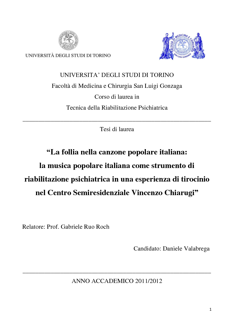 Anteprima della tesi: La follia nella canzone popolare italiana: la musica popolare italiana come strumento di riabilitazione psichiatrica in una esperienza di tirocinio nel Centro Semiresidenziale Vincenzo Chiarugi, Pagina 1