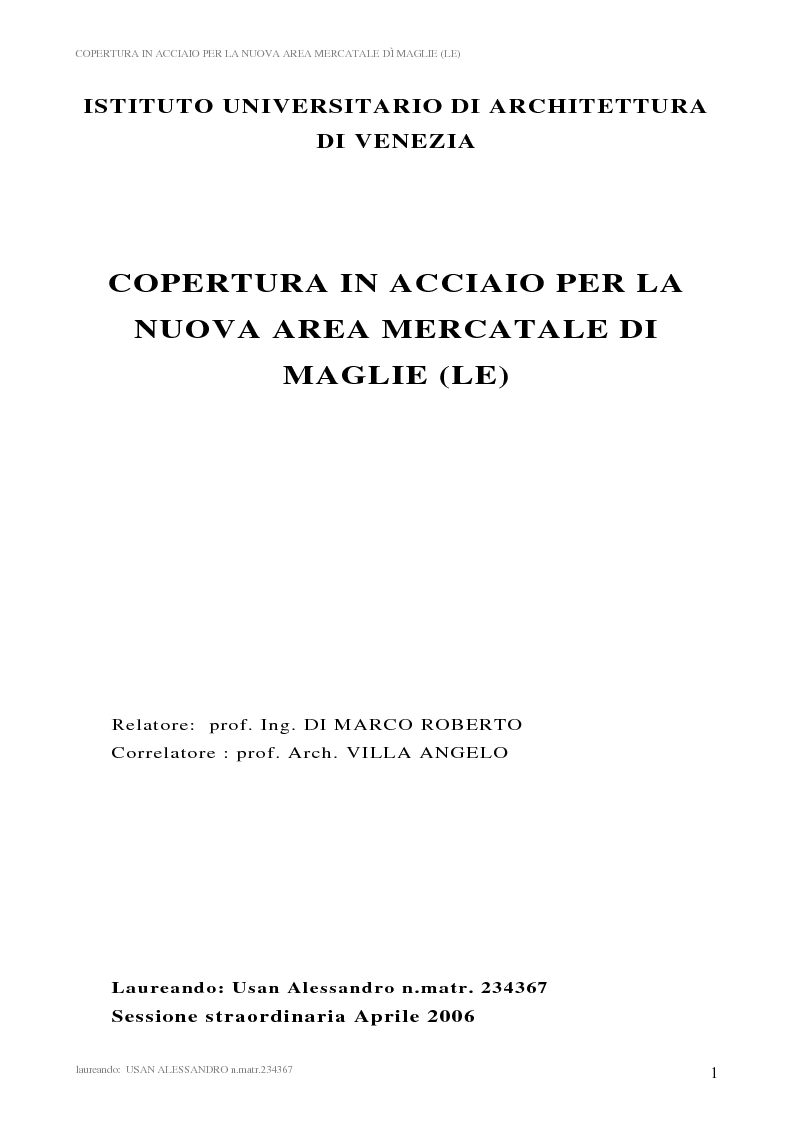 Anteprima della tesi: Copertura in acciaio per la nuova area mercatale del comune di Maglie (LE), Pagina 1
