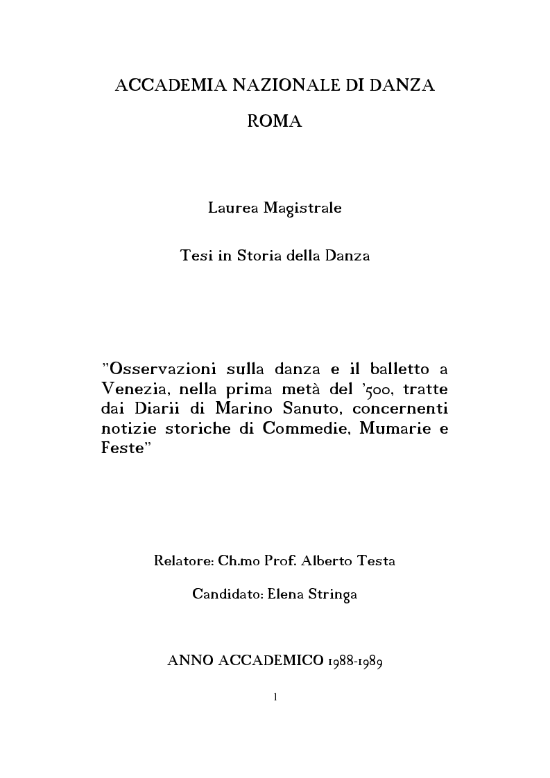 Anteprima della tesi: Osservazioni sulla danza e il balletto a Venezia, nella prima metà del '500, tratte dai Diarii di Marino Sanuto, concernenti notizie storiche di Commedie, Mumarie e Feste, Pagina 1