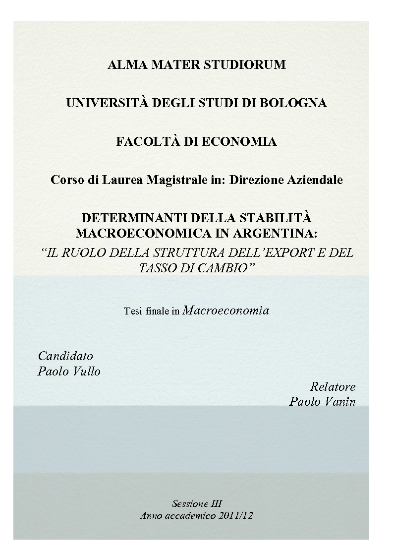 Anteprima della tesi: Determinanti della stabilità macroeconomica in Argentina: il ruolo della struttura dell’export e del tasso di cambio, Pagina 1