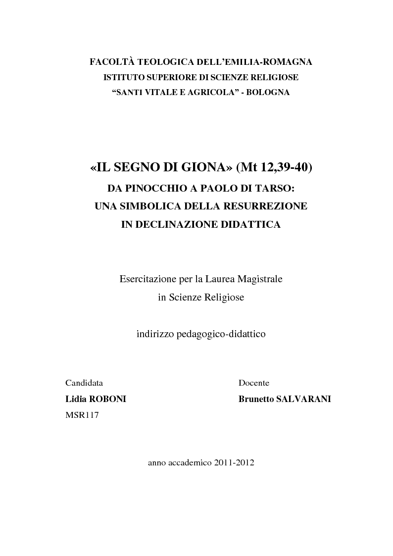Anteprima della tesi: «Il segno di Giona» (Mt 12,39-40). Da Pinocchio a Paolo di Tarso: una simbolica della resurrezione in declinazione didattica., Pagina 1
