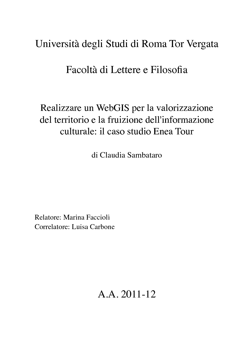 Anteprima della tesi: Realizzare un WebGIS per la valorizzazione del territorio e la fruizione dell'informazione culturale: il caso studio Enea Tour, Pagina 1