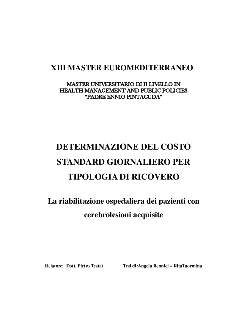 Anteprima della tesi: Determinazione del costo standard giornaliero per tipologia di ricovero. La riabilitazione ospedaliera dei pazienti con cerebrolesioni acquisite, Pagina 1