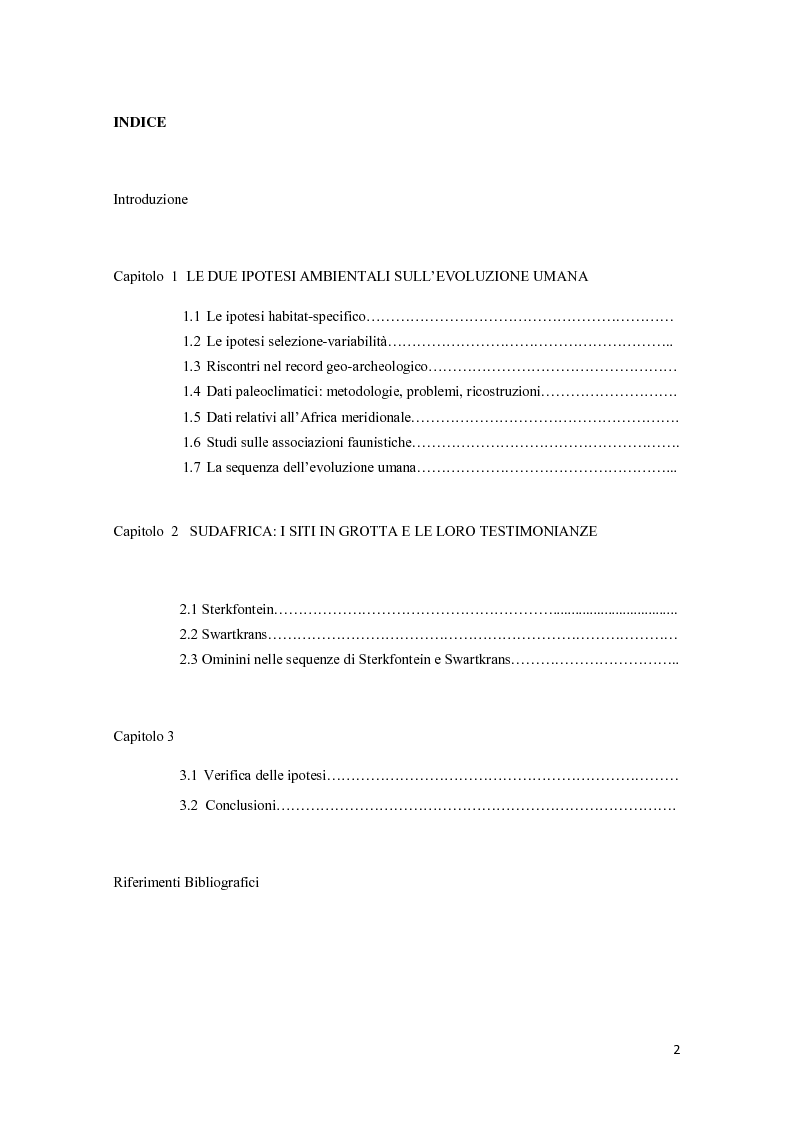Indice della tesi: Ipotesi ambientali sull’evoluzione umana e le influenze dei cambiamenti climatici: analisi dei siti in grotta sudafricani di Sterkfontein e Swartkrans, Pagina 1