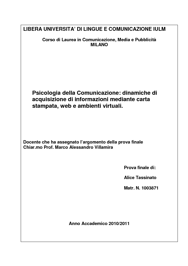 Anteprima della tesi: Psicologia della Comunicazione: dinamiche di acquisizione di informazioni mediante carta stampata, web e ambienti virtuali., Pagina 1