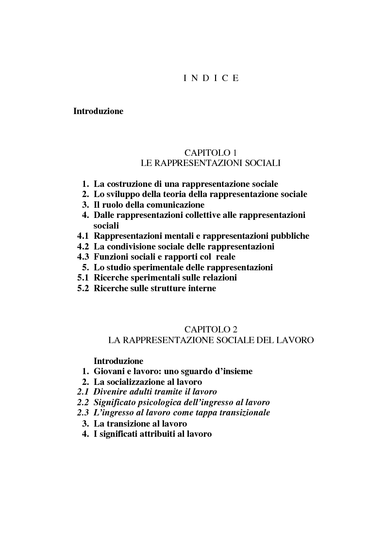 Indice della tesi: La rappresentazione sociale del lavoro. Un'analisi del rapporto tra giovani e mondo del lavoro., Pagina 1