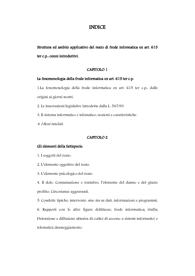 Indice della tesi: Struttura ed ambito applicativo del reato di frode informatica ex art. 615 ter c.p., Pagina 1