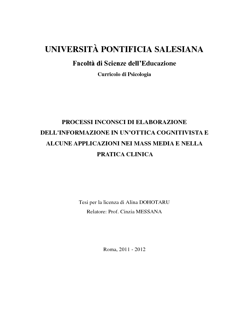 Anteprima della tesi: Processi inconsci di elaborazione dell'informazione in un'ottica cognitivista e alcune applicazioni nei mass media e nella pratica clinica, Pagina 1
