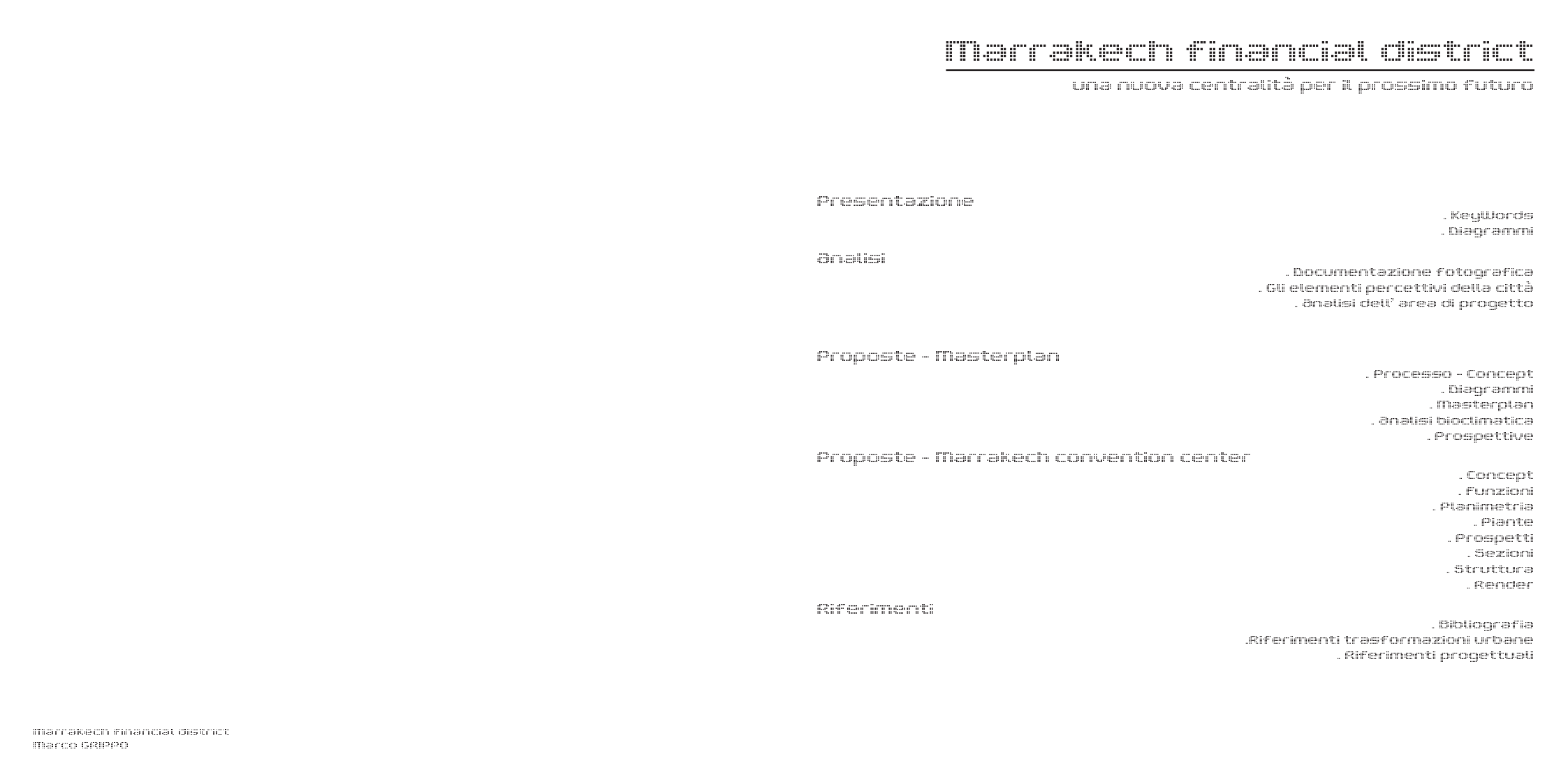 Indice della tesi: Progetto del nuovo centro finanziario di Marrakech (Marocco) nell'area industriale dismessa adiacente la stazione centrale della città, Pagina 1
