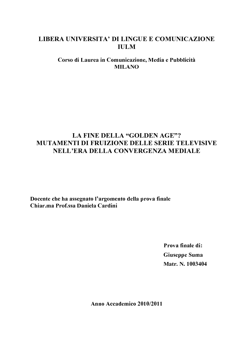 Anteprima della tesi: La fine della "Golden Age"? Mutamenti di fruizione delle serie televisive nell'era della convergenza mediale, Pagina 1