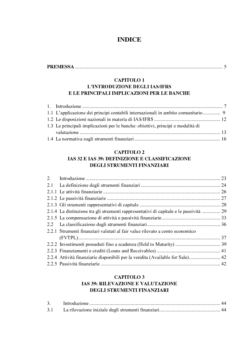 Indice della tesi: Gli strumenti finanziari nel bilancio delle banche IAS-compliant: analisi dell'impatto degli IAS 32, IAS 39 e IFRS 7 sul bilancio delle banche, Pagina 1