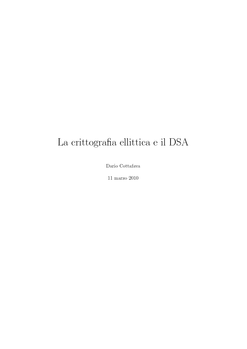 Anteprima della tesi: Crittografia ellittica e il Digital Sign Algorithm (DSA), Pagina 1