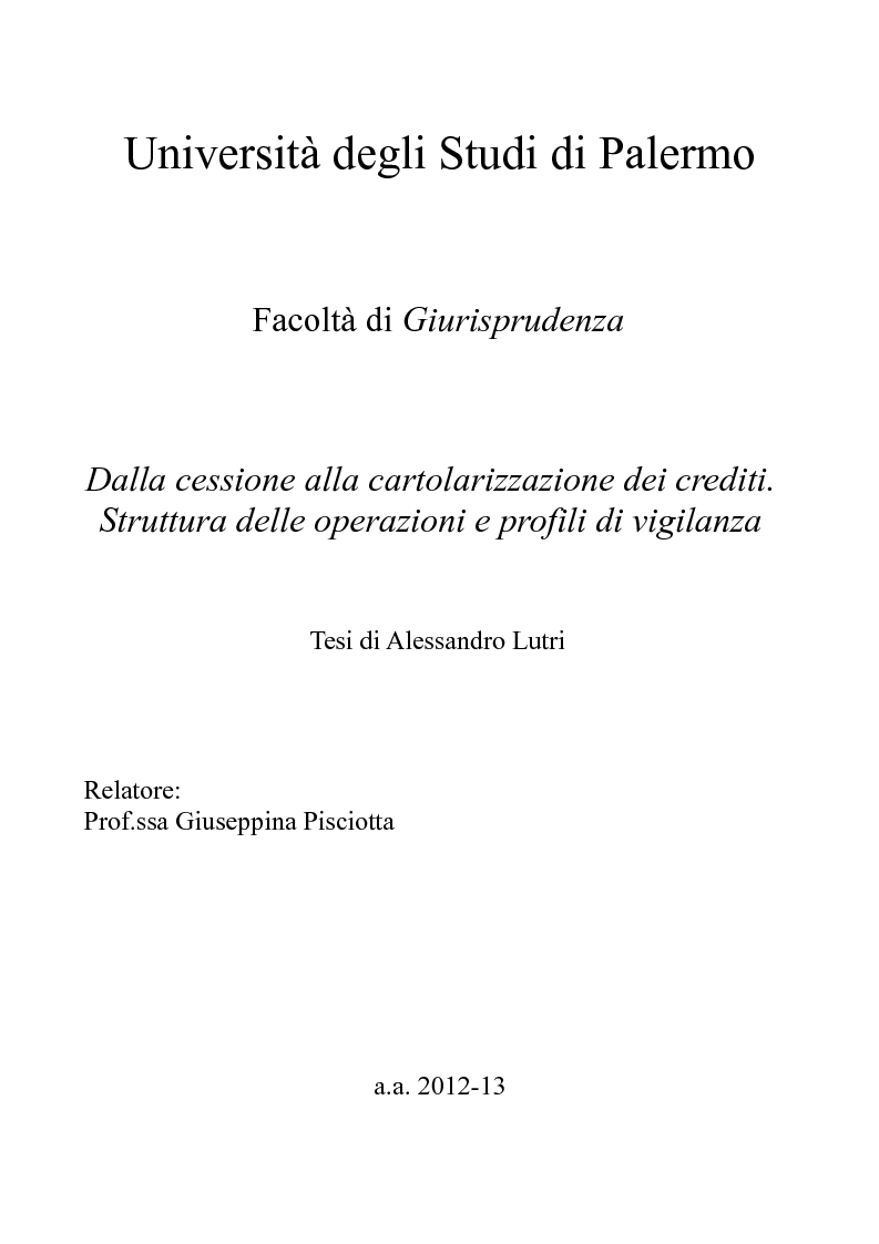 Anteprima della tesi: Dalla cessione alla cartolarizzazione dei crediti. Struttura delle operazioni e profili di vigilanza, Pagina 1