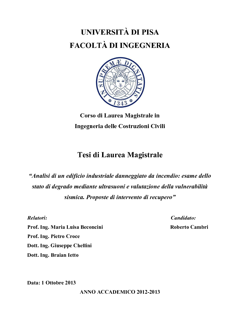 Anteprima della tesi: Analisi di un edificio industriale danneggiato da incendio: esame dello stato di degrado mediante ultrasuoni e valutazione della vulnerabilità sismica. Proposte di intervento di recupero, Pagina 1
