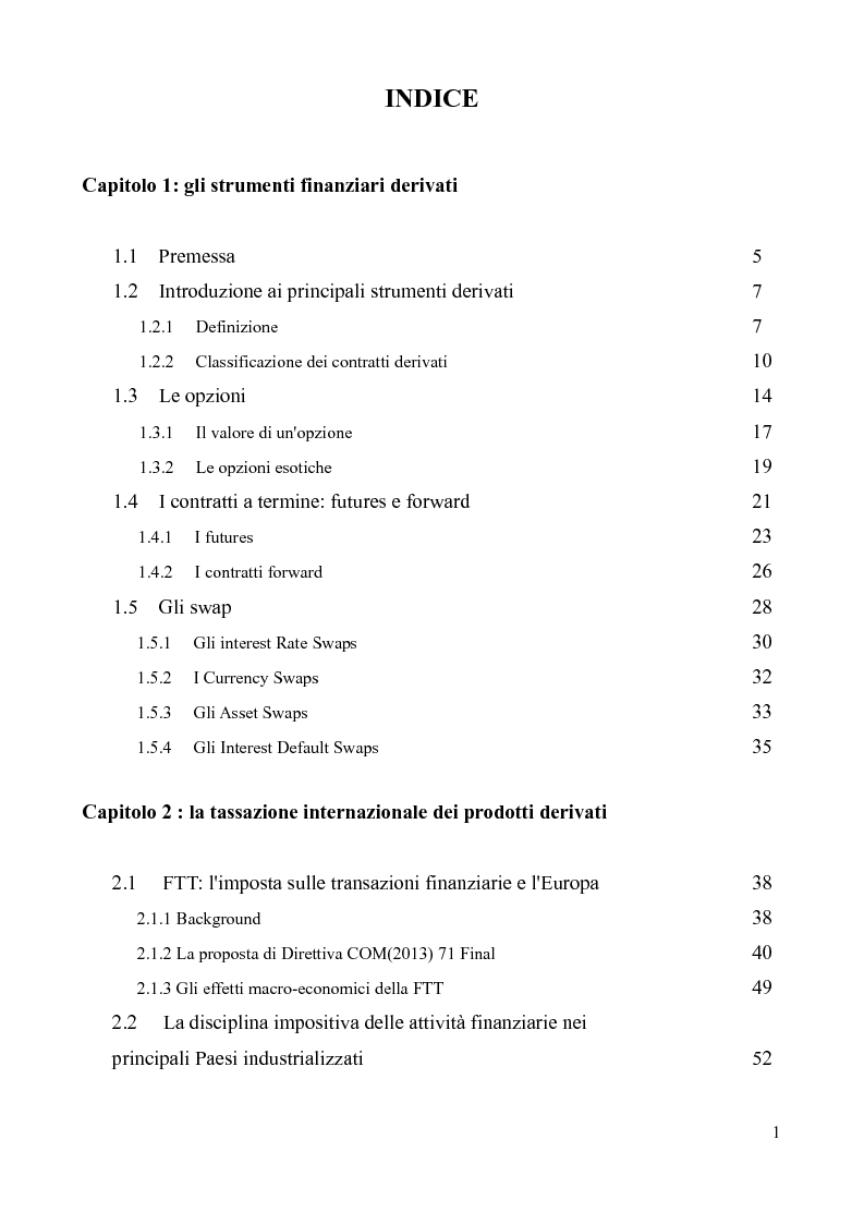 Indice della tesi: Gli strumenti finanziari derivati: profili fiscali in un ottica nazionale ed internazionale, Pagina 1