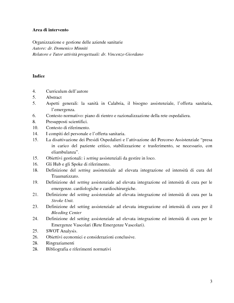 Indice della tesi: La riorganizzazione della rete ospedaliera nella Regione Calabria. Il ruolo strategico dell’elisoccorso nella pianificazione del riordino assistenziale secondo la metodologia del Percorso Assistenziale e la logica Hub & Spoke, Pagina 1