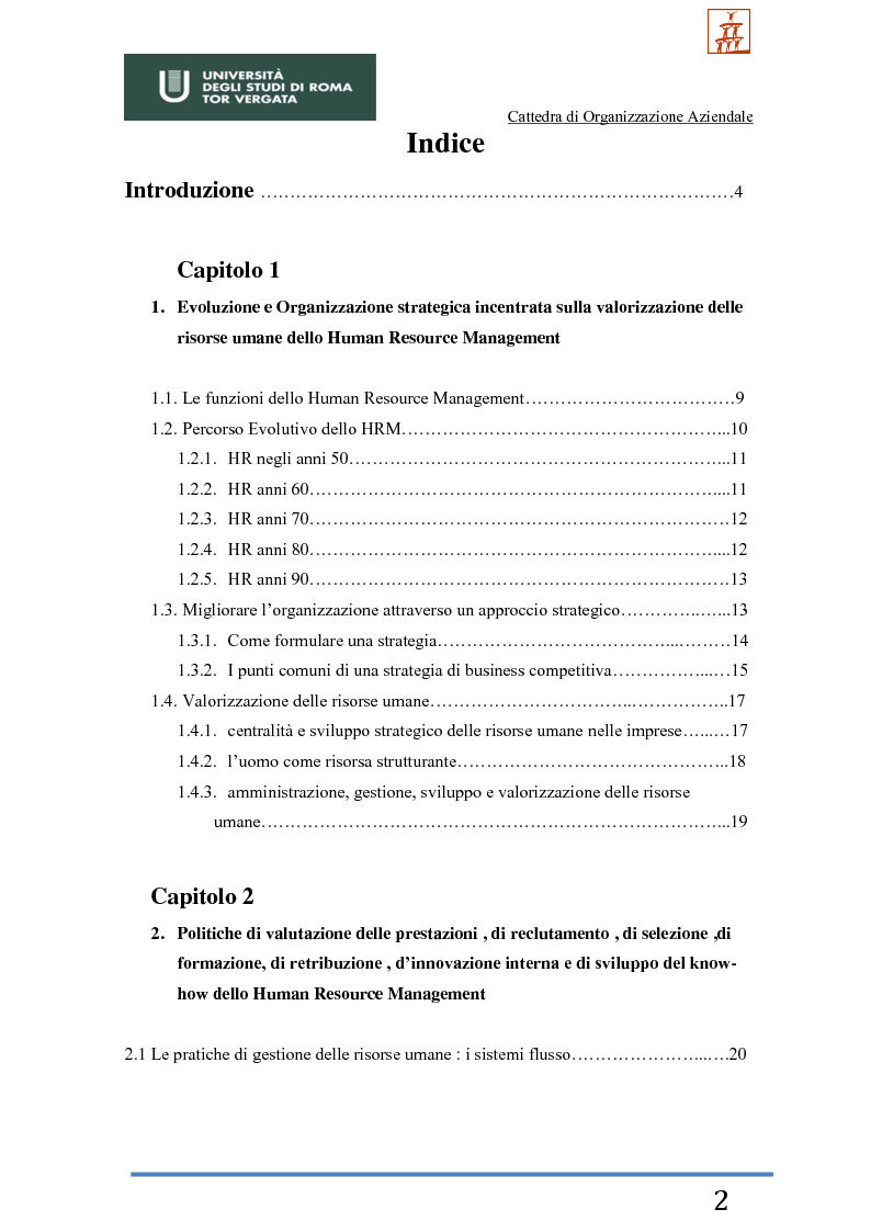 Indice della tesi: Il ruolo strategico delle HR e la valorizzazione del capitale umano all'interno dell'impresa. Le social organizations e l'evoluzione dello HRM in un'ottica 2.0. Il caso Heineken, Pagina 1