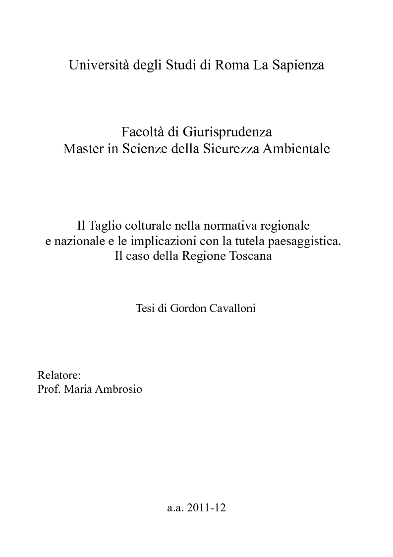 Anteprima della tesi: Il Taglio colturale nella normativa regionale e nazionale e le implicazioni con la tutela paesaggistica - Il caso della Regione Toscana, Pagina 1