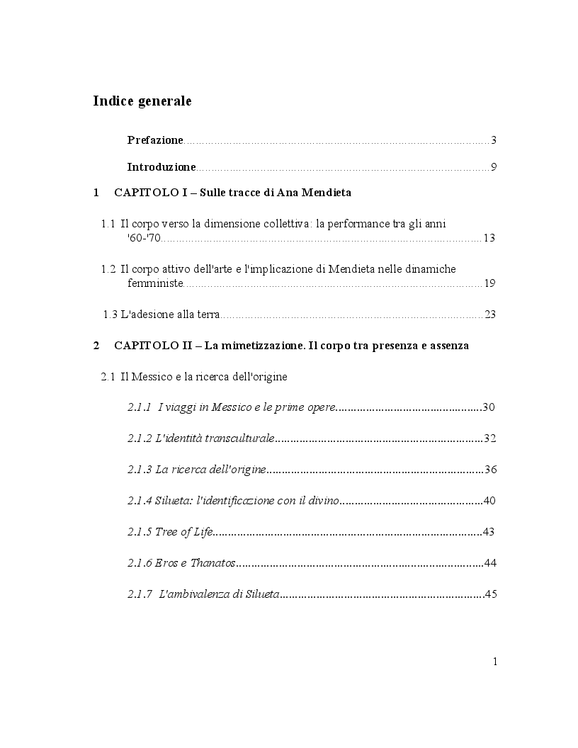 Indice della tesi: Il corpo: segno identitario e universale nel lavoro di Ana Mendieta. Dalla mimetizzazione nella natura al corpo quale identità collettiva nell'opera di Regina Josè Galindo., Pagina 1
