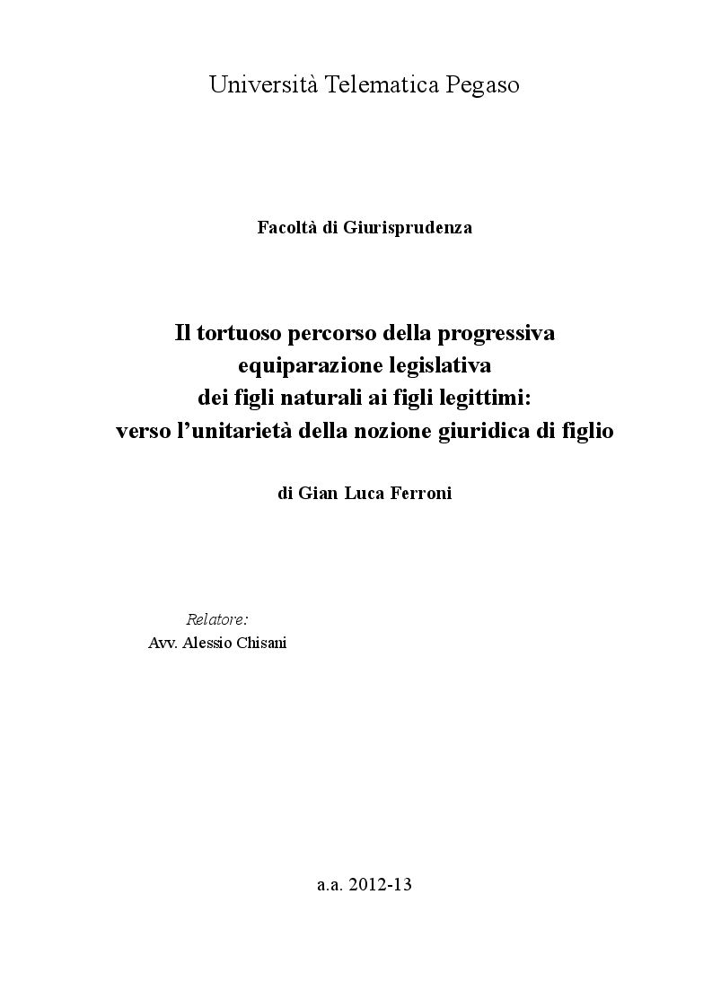 Anteprima della tesi: Il tortuoso percorso della progressiva equiparazione legislativa dei figli naturali ai figli legittimi: verso l’unitarietà della nozione giuridica di figlio, Pagina 1