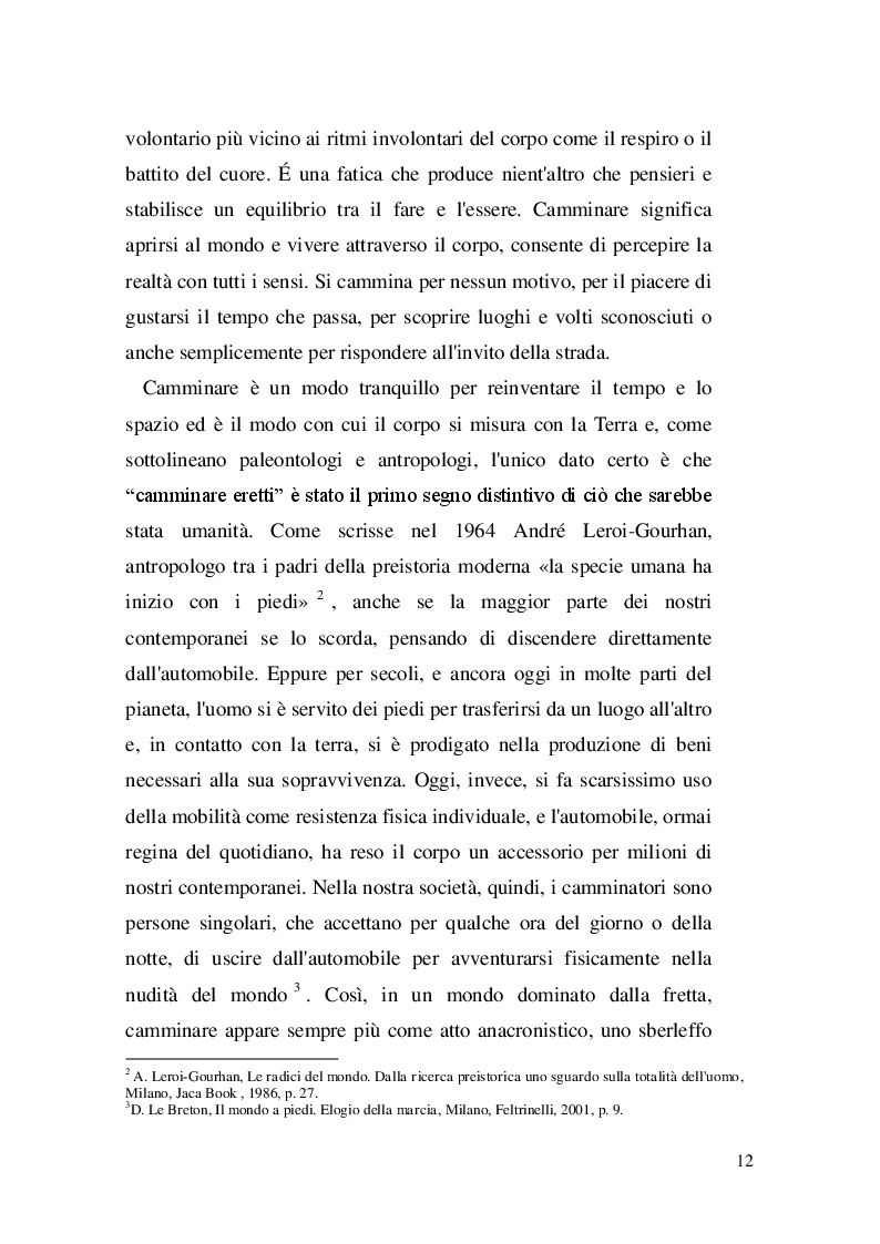 Estratto dalla tesi: Camminare, passeggiare, perdersi. Tre modalità di fruizione estetica per esplorare lo spazio.