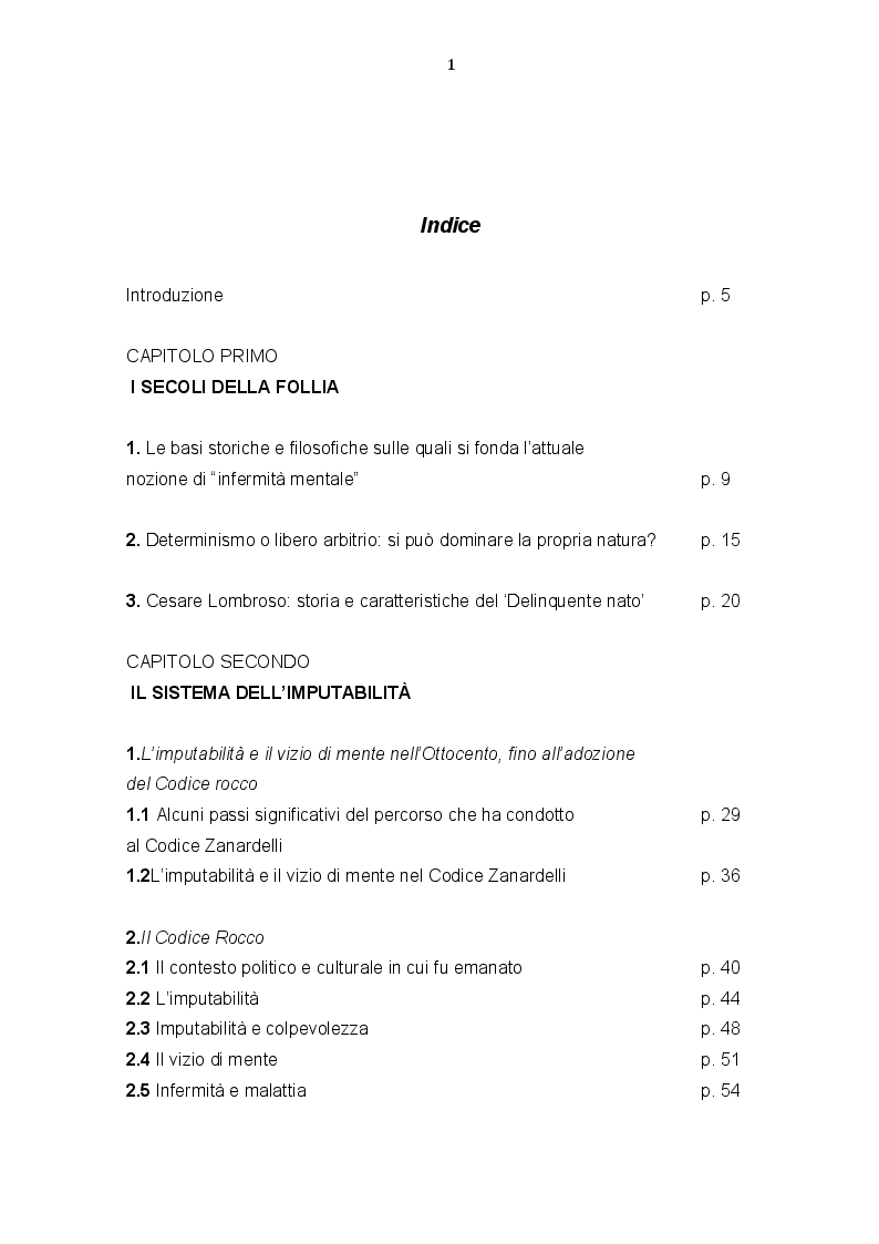 Indice della tesi: Infermità mentale e diritto penale: alcune riflessioni sul tema dell’imputabilità. Ragioni che hanno portato alla chiusura degli ospedali psichiatrici giudiziari e prospettive future, Pagina 1