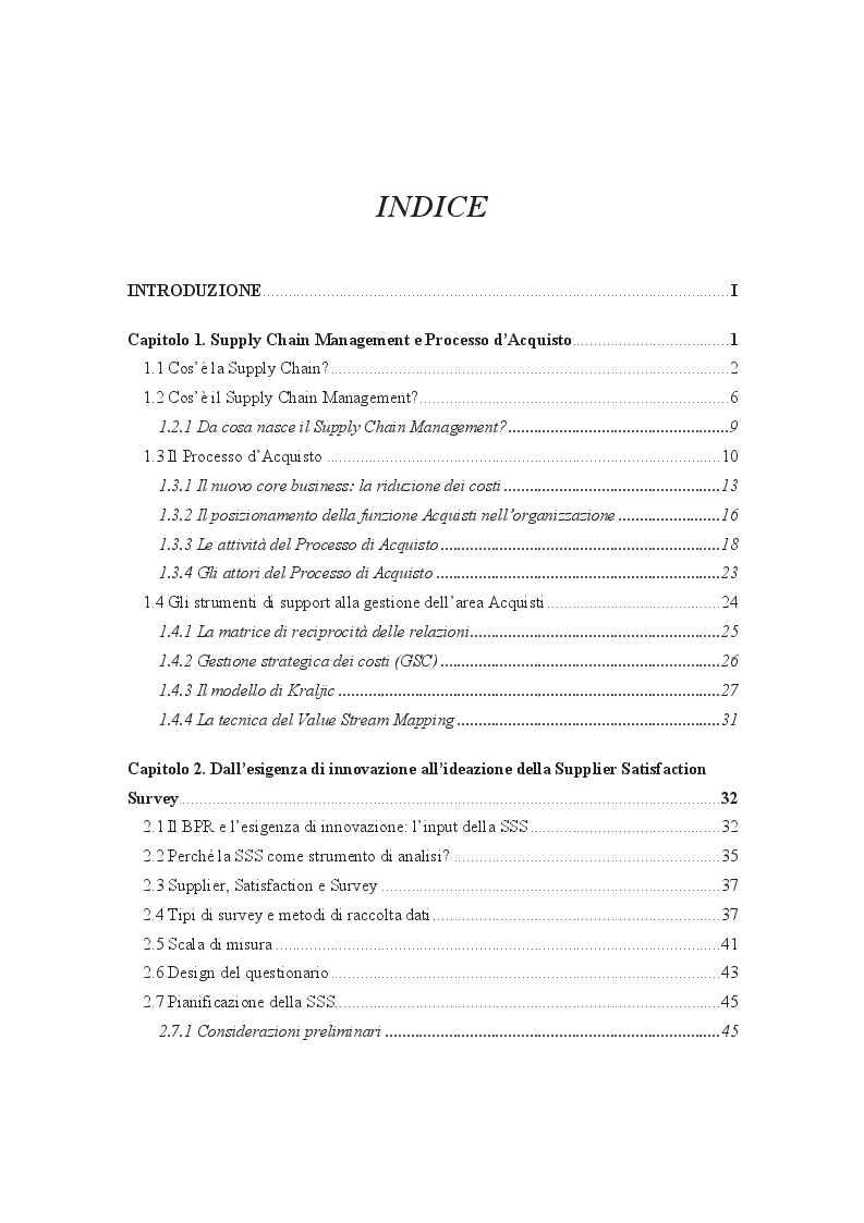 Indice della tesi: Sviluppo di un metodo innovativo per l'analisi e la re-ingegnerizzazione del Processo d’Acquisto: la Supplier Satisfaction Survey. Il caso: Fameccanica.Data, Pagina 1