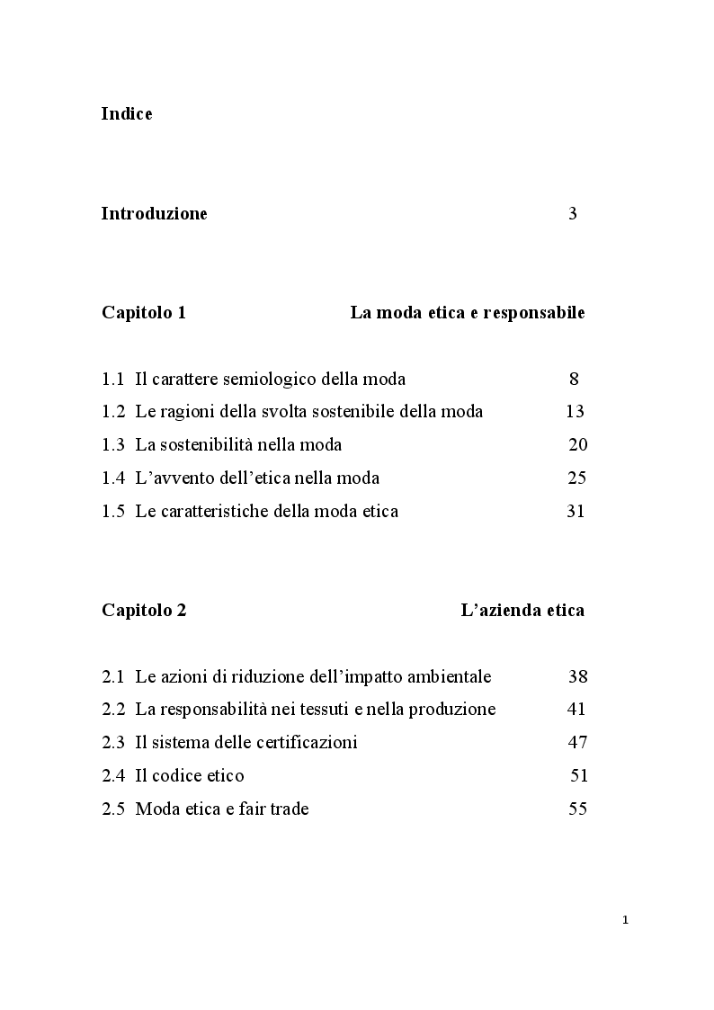 Indice della tesi: La Moda Etica: una necessità socio-ambientale per l'evoluzione del settore tessile-abbigliamento attraverso meccanismi e valori sostenibili, Pagina 1