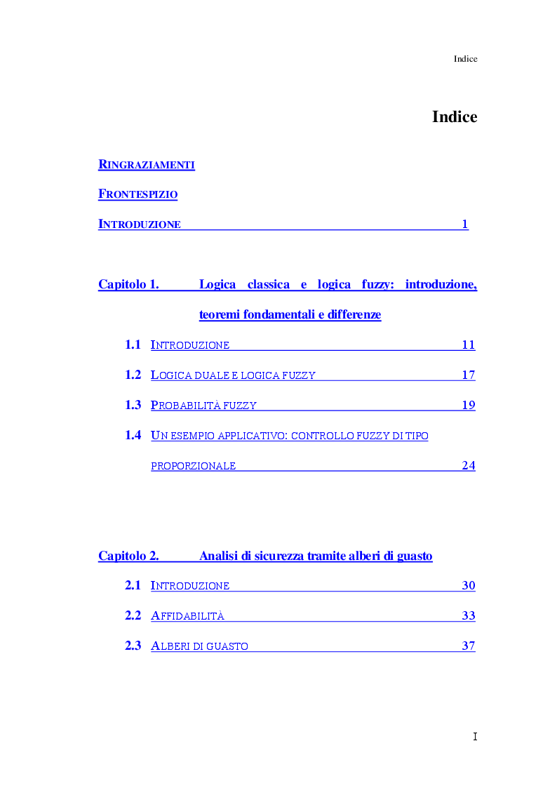 Indice della tesi: Studio e messa a punto di un codice a logica sfumata (Fuzzy Logic) per analisi di sicurezza ad alberi di guasto in impianti industriali, Pagina 1