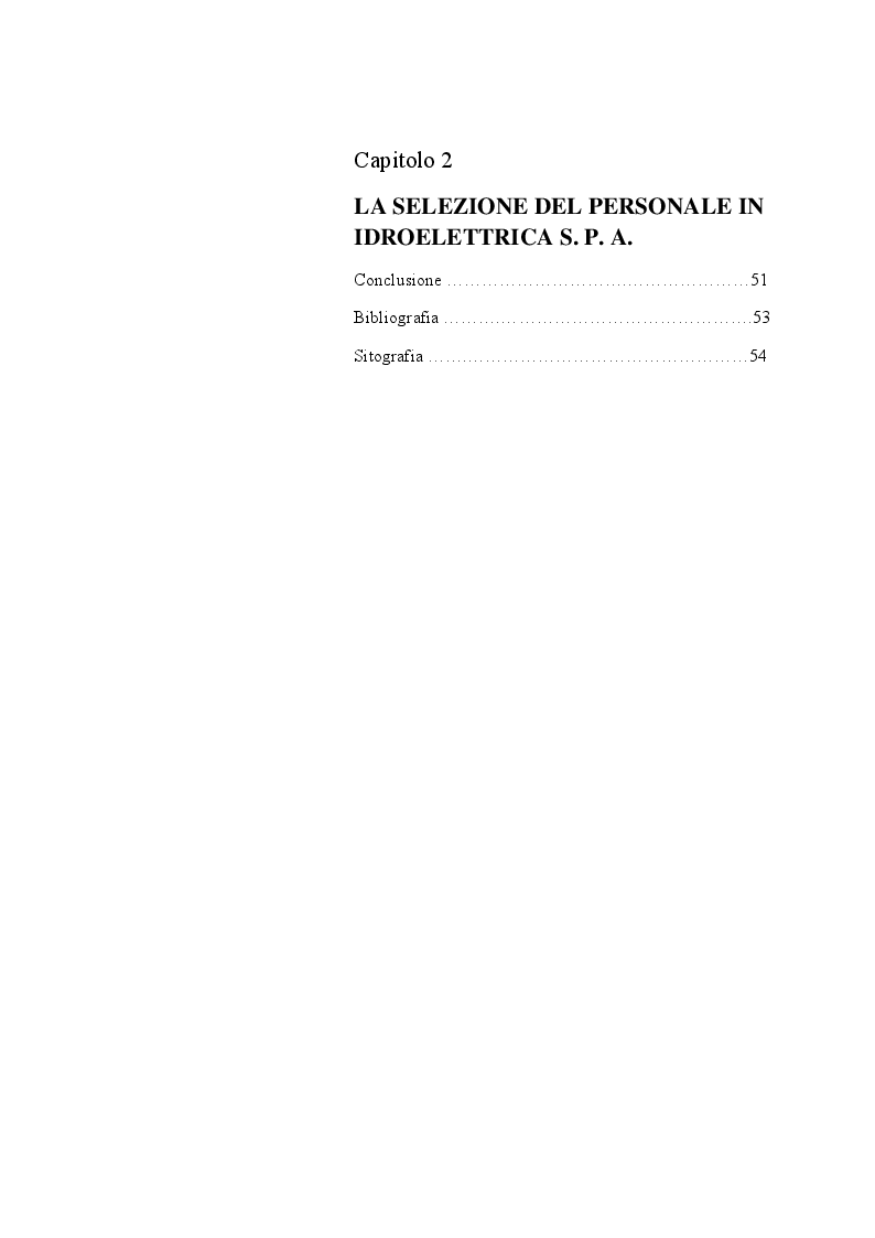 Indice della tesi: La selezione del personale nelle imprese metalmeccaniche, analizzando il caso specifico della Idroelettrica s.p.a, Pagina 2