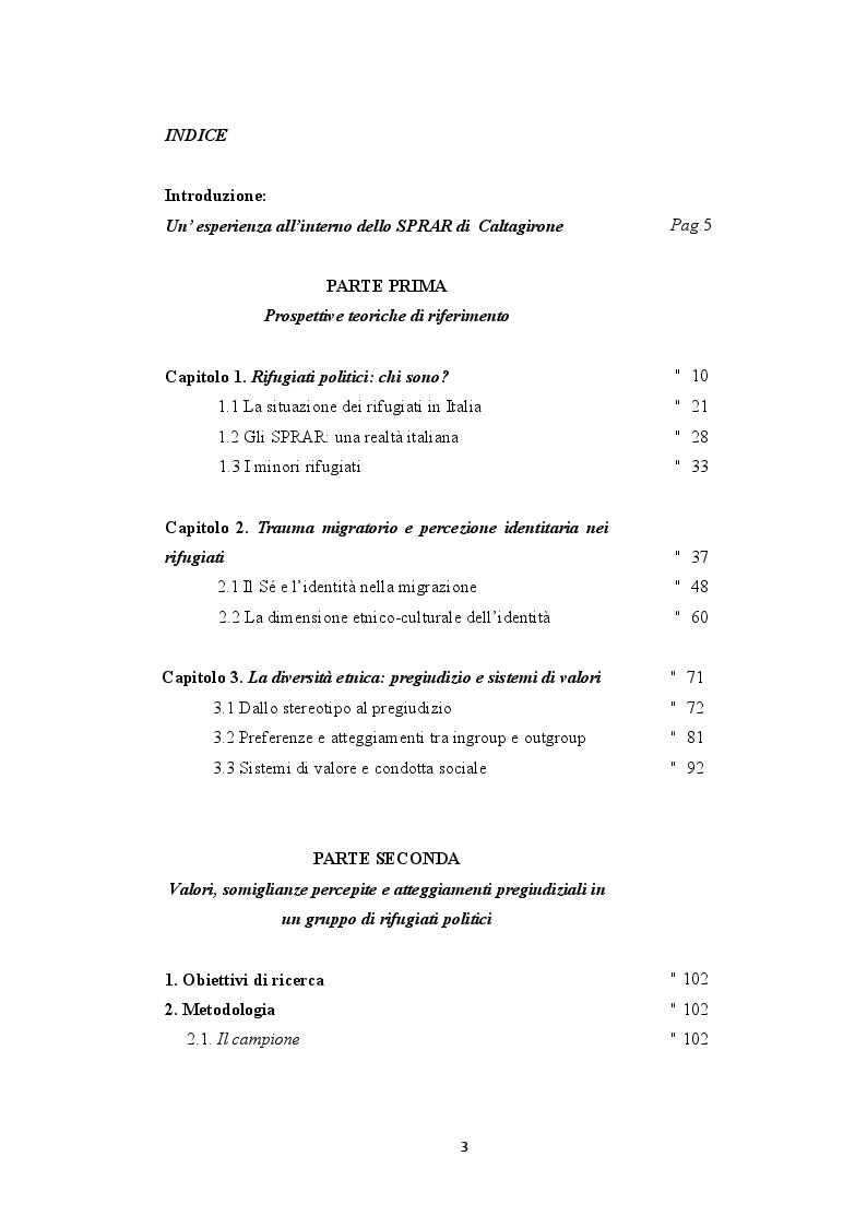 Indice della tesi: Rappresentazione del Sé, direzione degli atteggiamenti pregiudiziali e orientamento valoriale in un gruppo di rifugiati politici, Pagina 1
