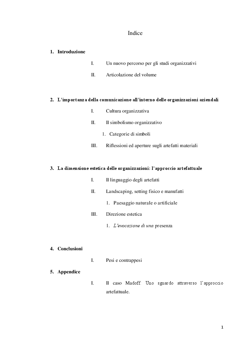Indice della tesi: L'imperativo estetico nelle organizzazioni aziendali, l'imposizioni di cultura e valore attraverso artefatti e simboli, Pagina 1