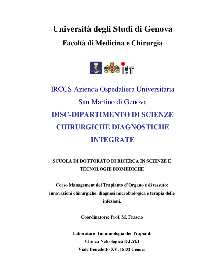Anteprima della tesi: Anticorpi anti HLA nel trapianto renale. Approccio sistemico al loro studio mediante valutazione - incidenza de novo e della loro fine specificità in pazienti pediatrici non immunizzati riceventi un primo trapianto renale - trascrizione di geni immunologicamente rilevanti in pazienti iperimmunizzati in attesa di trapianto renale, Pagina 1