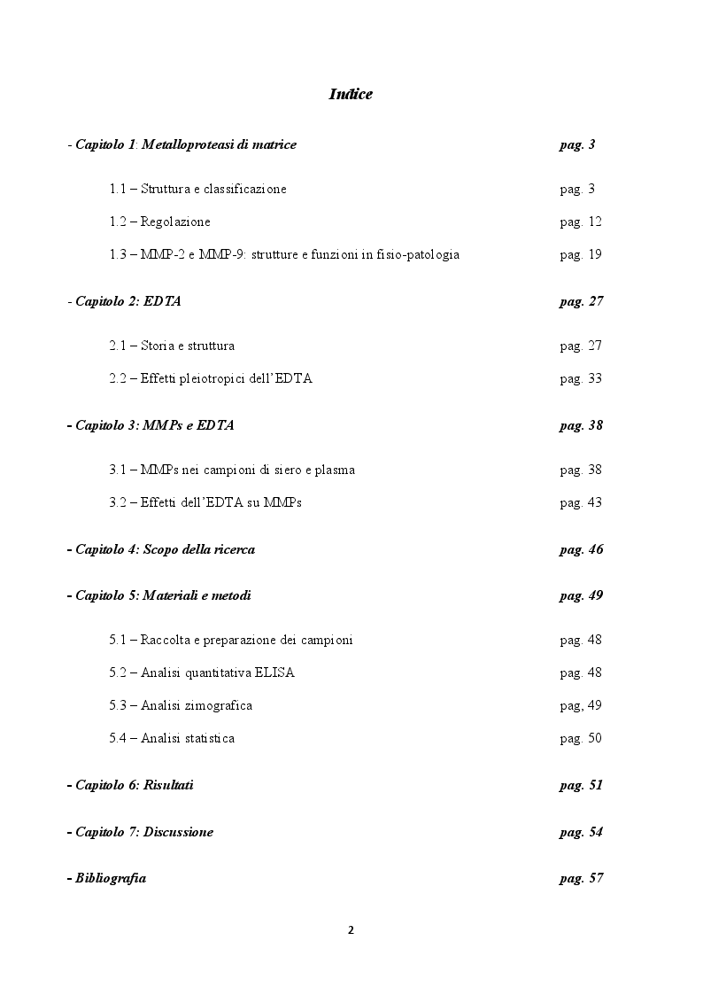 Indice della tesi: Ruolo controverso dell'EDTA sull'attività gelatinolitica delle MMP-2 e MMP-9, Pagina 1