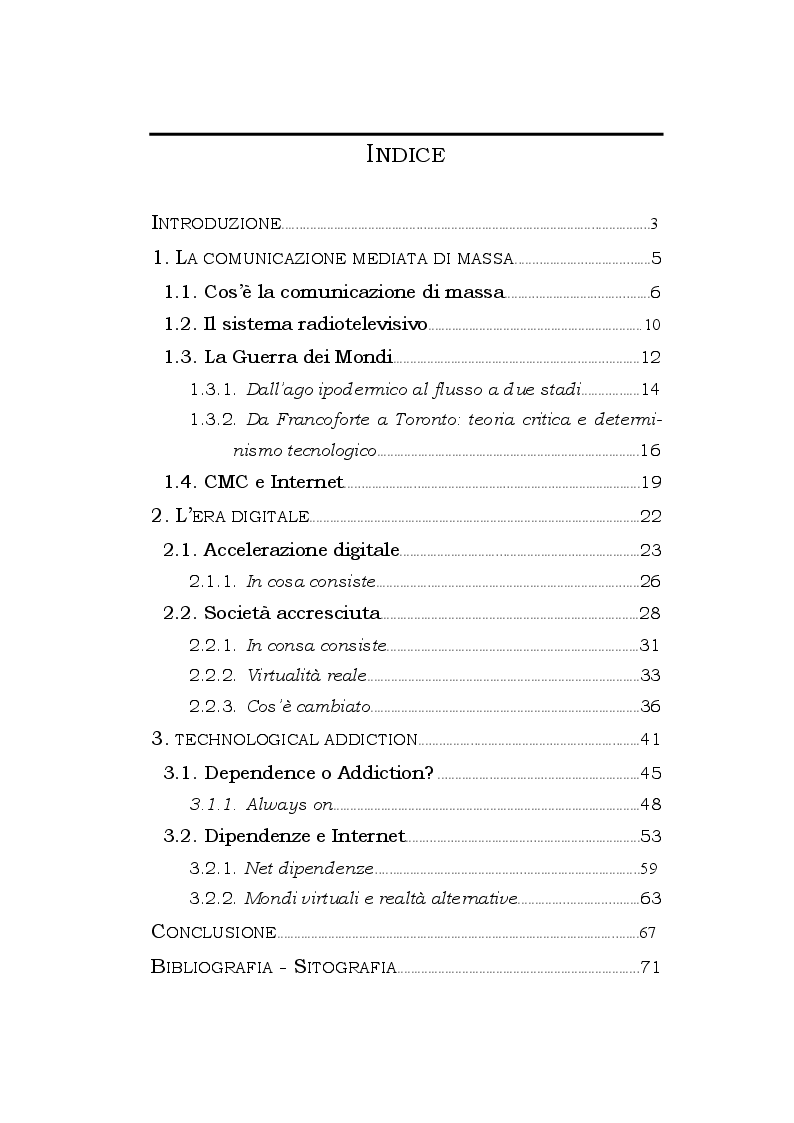 Indice della tesi: Dipendenza mediata: analisi delle influenze delle nuove tecnologie della comunicazione nella società dalla nascita di internet a oggi, Pagina 1