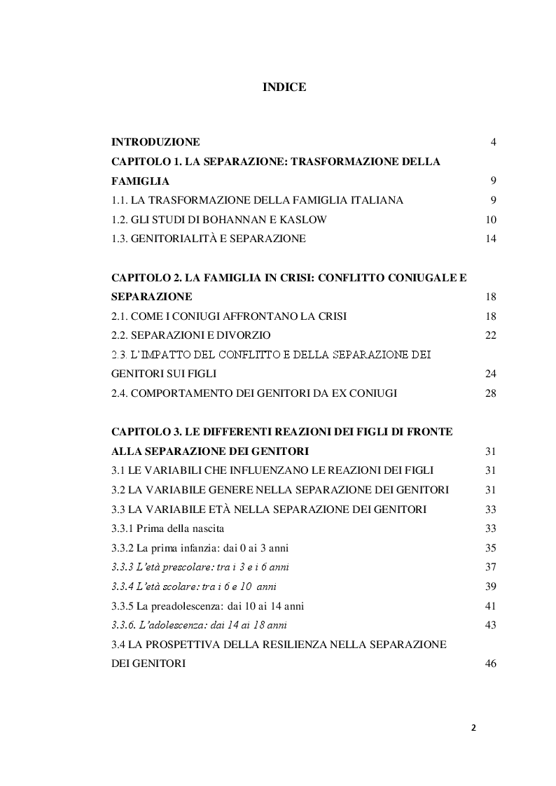 Indice della tesi: Effetti del conflitto genitoriale sullo sviluppo psicologico dei figli in caso di separazione e divorzio: come cambia la famiglia, Pagina 1