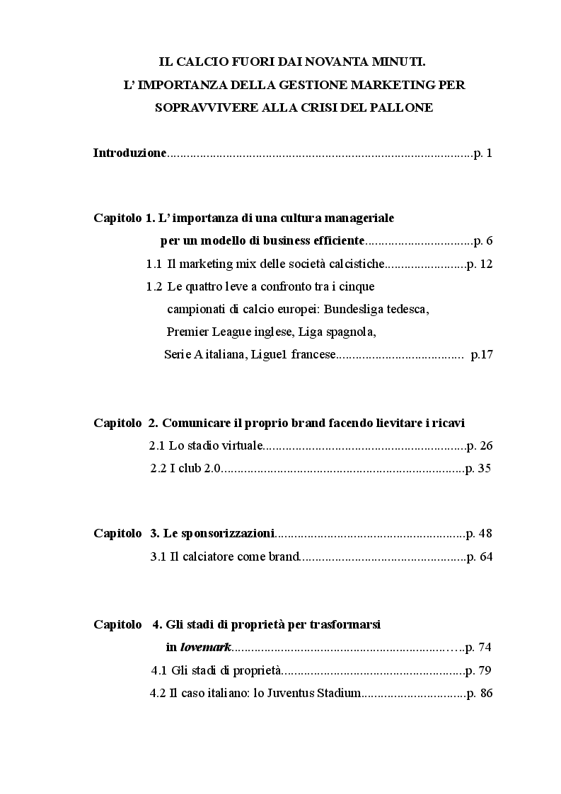 Indice della tesi: Il calcio fuori dai novanta minuti. L'importanza della gestione marketing per sopravvivere alla crisi del pallone, Pagina 1