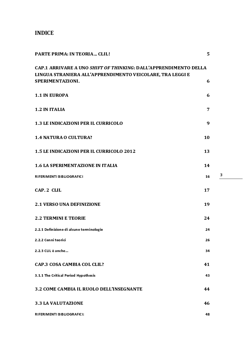 Indice della tesi: CLIL a piccoli passi verso il bilinguismo. Dalla routine della scuola dell’infanzia alla matematica della scuola primaria, Pagina 1