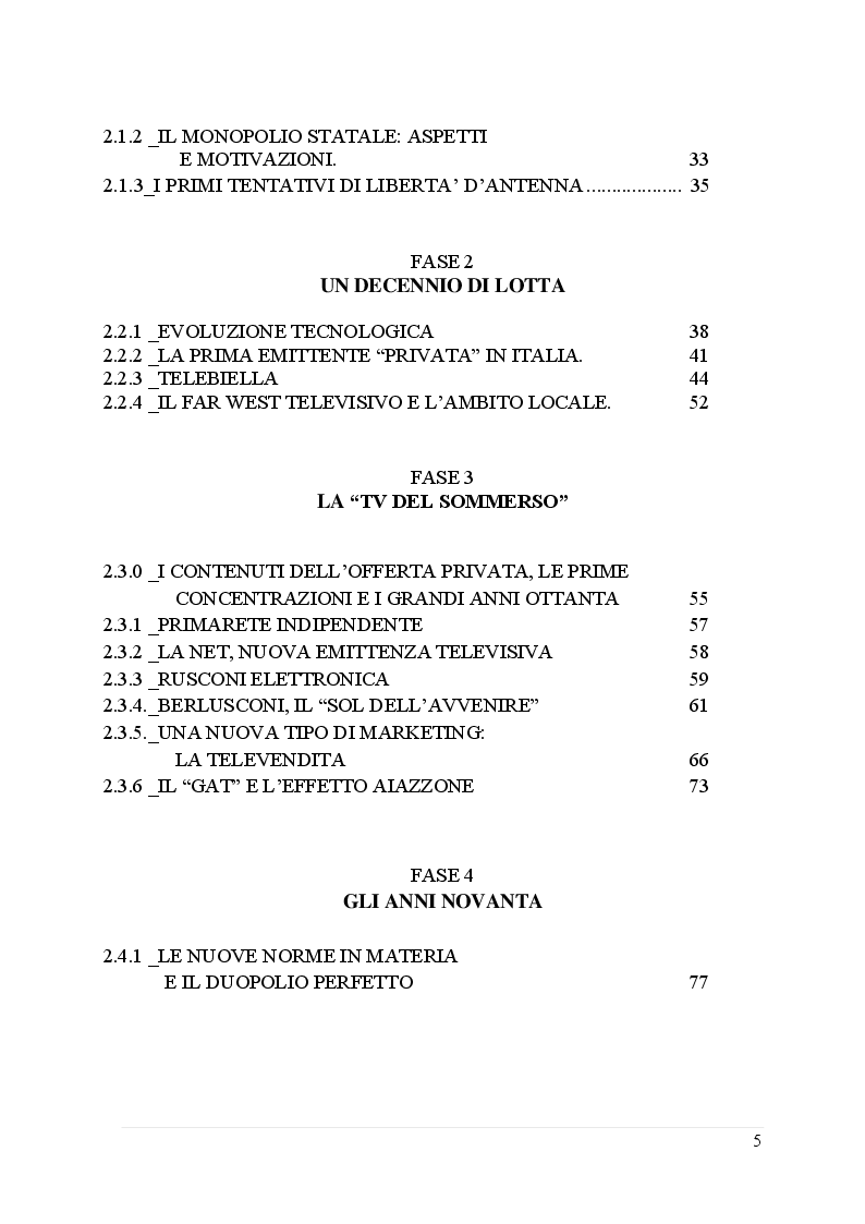 Indice della tesi: La televisione privata in Italia: cronistoria del fenomeno e protagonismo degli interpreti, Pagina 2