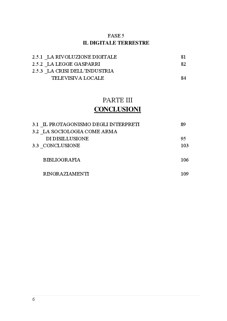 Indice della tesi: La televisione privata in Italia: cronistoria del fenomeno e protagonismo degli interpreti, Pagina 3