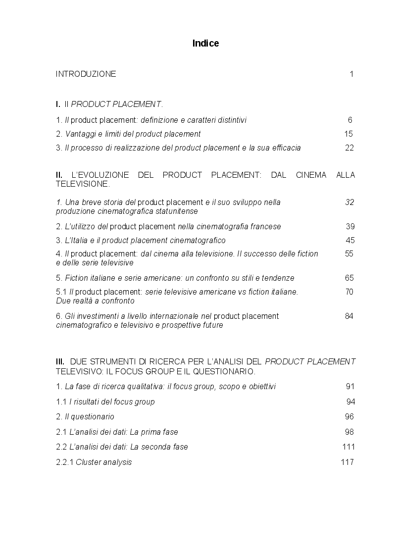 Indice della tesi: La nuova frontiera del product placement. Studio degli effetti della presenza dei brands nella fiction televisiva sui consumatori, Pagina 1