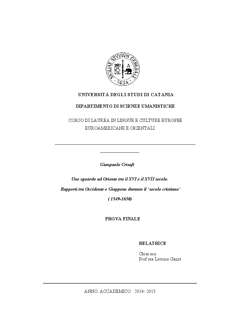 Anteprima della tesi: Uno sguardo ad Oriente tra il XVI e il XVII secolo. Rapporti tra Occidente e Giappone durante il ‘Secolo Cristiano’ (1549-1650)., Pagina 1