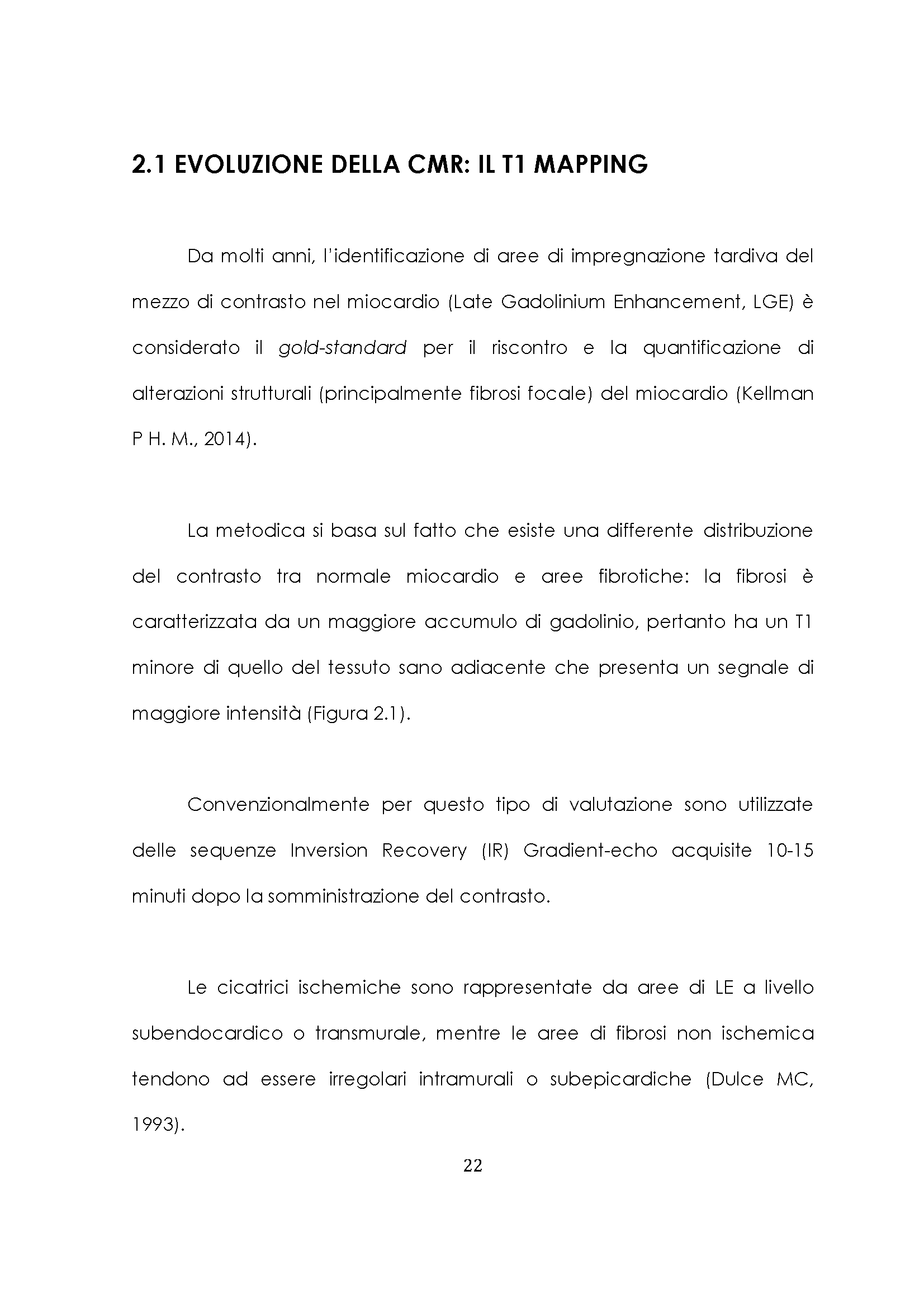 Estratto dalla tesi: Utilizzo delle sequenze T1 MOLLI nella caratterizzazione tissutale del miocardio: confronto tra pazienti sani e patologici