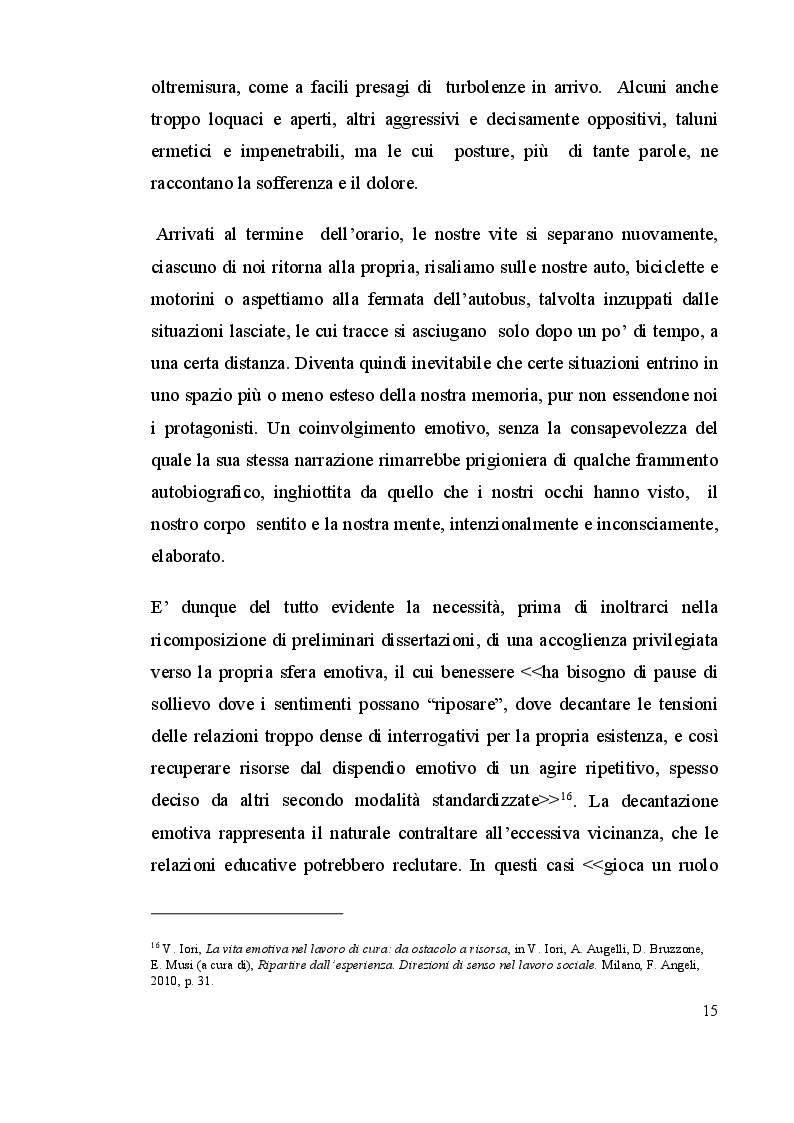 Estratto dalla tesi: L’educazione domiciliare, la singolarità delle esperienze e le plusvalenze della condivisione. Dalla frammentazione di una categoria ad alcune strategie per la sua ricomposizione